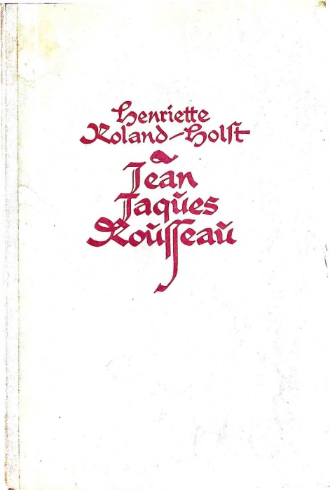 Jean Jacques Rousseau - Ein bild seines lebens und seines werke