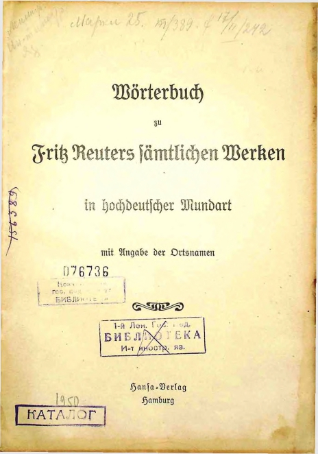 Wörterbuch zu Fritz Reuters sämtlichen werken in hochdeutscher Mundart mit Angabe der Ortsnamen.